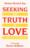 Seeking the Truth in Love: the Church and Homosexuality