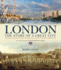 London: the Story of a Great City: Published in Conjunction With the Museum of London (Treasures & Experiences)