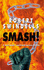 Smash!