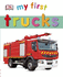 My First Trucks (My First Board Book)