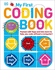 My First Coding Book: Packed With Flaps and Lots More to Help You Code Without a Computer!