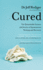 Cured: the Remarkable Science and Stories of Spontaneous Healing and Recovery