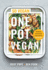 One Pot Vegan: 80 quick, easy and delicious plant-based recipes from the creators of SO VEGAN
