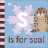 S is for Seal (the Animal Alphabet Library)