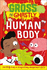Gross and Ghastly: Human Body: the Big Book of Disgusting Human Body Facts (Gross and Ghastly, 2)