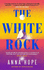 The White Rock: From the Bestselling Author of the Ballroom