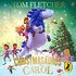 A Christmasaurus Carol: a Brand-New Festive Adventure for 2023 From Number-One-Bestselling Author Tom Fletcher