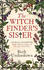 The Witchfinders Sister: the Captivating Richard & Judy Book Club Historical Thriller 2018