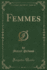 Femmes (Classic Reprint)