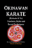 Okinawan Karate Kobudo Te Teachers, Styles and Secret Techniques Expanded Third Edition