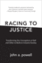 Racing to Justice-Transforming Our Conceptions of Self and Other to Build an Inclusive Society