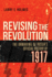 Revising the Revolution-the Unmaking of Russia`S Official History of 1917