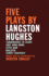 Five Plays By Langston Hughes