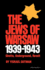 The Jews of Warsaw, 1939-1943 Ghetto, Underground, Revolt