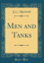 Men and Tanks (Classic Reprint)