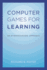 Computer Games for Learning: an Evidence-Based Approach