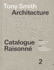 Tony Smith Architecture: Catalogue Raisonn Volume 2