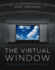 The Virtual Window: From Alberti to Microsoft (Mit Press)