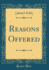 Reasons Offered (Classic Reprint)