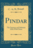 Pindar: the Nemean and Isthmian Odes With Notes (Classic Reprint)