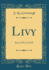 Livy: Books XXI and XXII (Classic Reprint)