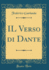 Il Verso Di Dante (Classic Reprint)