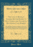 The Life of Richard Palmer, Better Known as Dick Turpin, the Notorious Highwayman and Robber: Including His Numerous Exploits, Adventures, and Hair-Breadth Escapes, Trial and Execution; With Notices of Many of His Contemporaries (Classic Reprint)