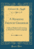 A Reading French Grammar: a Short Method of Learning to Read the French Language (Classic Reprint)