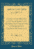 Notes on the Meaning and Use of Some Latin Adverbs and Conjunctions as Exemplified in Cicero's De Senectute (Classic Reprint)
