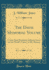 The Davis Memorial Volume: Or Our Dead President, Jefferson Davis, and the World''S Tribute to His Memory (Classic Reprint)