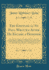 The Epistles of St. Paul Written After He Became a Prisoner: Arranged in the Probable Chronological Order, Viz; Ephesians, Colossians, Philemon, Philippians, I. Timothy, Titus, and II. Timothy; With Explanatory Notes; Text of Tischendorf, With a Constant