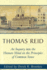 Thomas Reid an Inquiry Into the Human Mind: on the Principles of Common Sense a Critical Edition