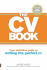 The Cv Book: Your Definitive Guide to Writing the Perfect Cv