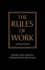 The Rules of Work: a Definitive Code for Personal Success (2nd Edition)