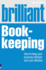 Brilliant Book-Keeping: How to Keep Your Business Efficient and Cost-Effective (Brilliant Business)