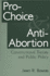 Pro-Choice and Anti-Abortion: Constitutional Theory and Public Policy