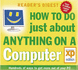 How to Do Just About Anything on a Computer: Windows Xp Edition (Readers Digest)