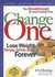 Change One: the Breakthrough 12-Week Eating Plan (Readers Digest)