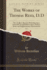 The Works of Thomas Reid, Dd, Vol 1 Now Fully Collected, With Selections From His Unpublished Letters, Preface, Notes and Supplementary Dissertations Classic Reprint