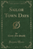 Sailor Town Days Classic Reprint