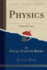 Physics Advanced Course Classic Reprint