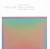 Michael Dailey: Color, Light, Time, and Place: Selected Works, 1965-2007