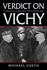 Verdict on Vichy. Power and Prejudice in the Vichy France Regime