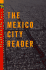 The Mexico City Reader (the Americas Series)
