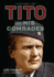 Tito and His Comrades Format: Hardcover