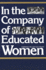 In the Company of Educated Women: a History of Women and Higher Education in America