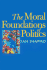 The Moral Foundations of Politics (the Institution for Social and Policy St)