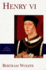 Henry VI (the English Monarchs Series)