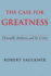 The Case for Greatness: Honorable Ambition and Its Critics