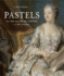 Pastels in the Musee Du Louvre: 17th and 18th